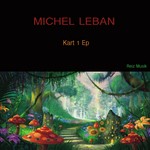 cover: Michel Leban - Kart 1 EP