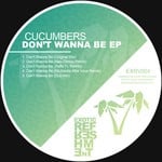 cover: Cucumbers - Don't Wanna Be EP