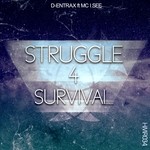 cover: Mc I See|D Entrax - Struggle 4 Survival: Fuck The Melody Mix