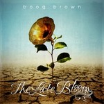 cover: Boog Brown - The Late Bloom