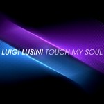 cover: Luigi Lusini - Touch My Soul