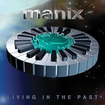 cover: Manix - Living In The Past