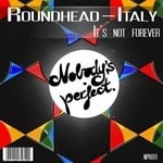 cover: Roundhead Italy - It's Not Forever