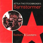 cover: Attila The Stockbroker - Bankers & Looters