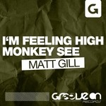 cover: Matt Gill - I'm Feeling High & Monkey See