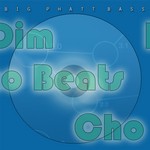 cover: Dim Cho Beats - Big Phatt Bass