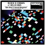 cover: Block & Crown|Delicious - We Don't Need Anyone