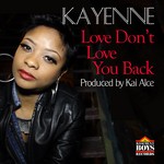 cover: Kayenne - Love Don't Love You Back