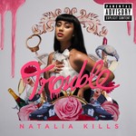 cover: Natalia Kills - Trouble (Explicit)