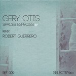 cover: Gery Otis - Spaces Species