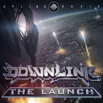 cover: Downlink - The Launch