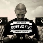 cover: Jermiside & Danny Diggs - Quiet As Kept