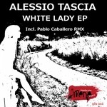 cover: Alessio Tascia - White Lady EP