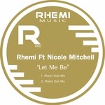 cover: Nicole Mitchell|Rhemi - Let Me Be