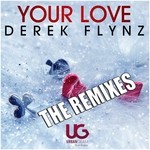 cover: Derek Flynz - Your Love (remixes)