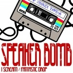 cover: Speaker Bomb - I Scream/Fantastic Drop