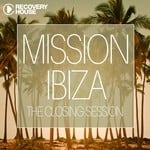 cover: Various - Mission Ibiza The Closing Session