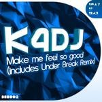 cover: K4dj - Make Me Feel So Good