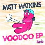 cover: Matt Watkins - Voodoo EP