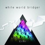 cover: Cimi - White World Bridger