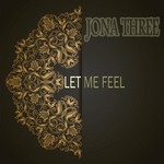 cover: Jona Three - Let Me Feel