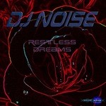 cover: Dj Noise - Restless Dreams (In Memories)