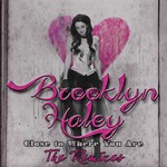 cover: Brooklyn Haley - Close To Where You Are - The Remixes