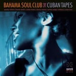 cover: Bahama Soul Club - The Cuban Tapes