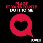 cover: Plage|Yana Fortep - Do It To Me