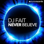 cover: Dj Fait - Never Believe