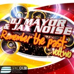 cover: Jax Noise|Dj Mayor - Remember The Past Vol 2