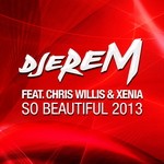 cover: Djerem - So Beautiful 2013 (remixes)