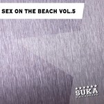 cover: Liarte, Tonio|Various - Sex On The Beach Vol 5