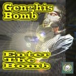 cover: Genghis Bomb - Enter The Bomb