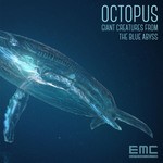 cover: Octopus - Giant Creatures From The Blue Abyss