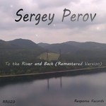 cover: Sergey Perov - To The River & Back