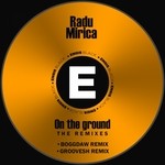 cover: Radu Mirica - On The Ground (The Remixes)