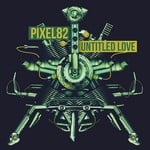 cover: Pixel82 - Untitled Love