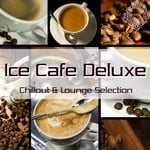 cover: Various - Ice Cafe Deluxe Chillout & Lounge Selection