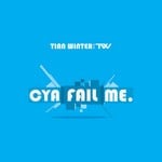 cover: Tian Winter - Cya Fail Me