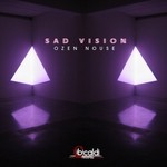 cover: Ozen Nouse - Sad Vision