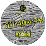 cover: Little Man Big - Ghosts In The Machine