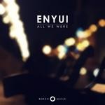 cover: Enyui - All We Were