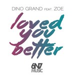 cover: Dino Grand|Zoe - Loved You Better