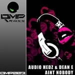 cover: Audio Hedz|Dean E - Aint Nobody