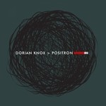 cover: Dorian Knox - Positron