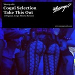 cover: Coqui Selection - Take This Out