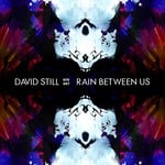 cover: David Still - Rain Between Us