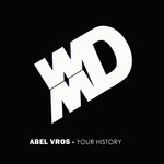 cover: Abel Vrosabel Vros - Your History