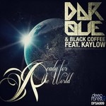 cover: Black Coffee|Darque|Kaylow - Ready For The World